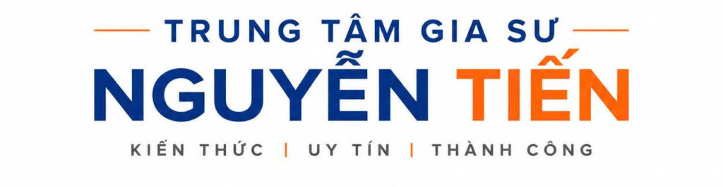Trung tâm gia sư Nguyễn Tiến